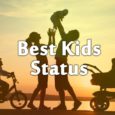 Kids Status in Hindi & English Kids Status for Whatsapp in Hindi Kids Status in English for Facebook Two Line Status on Child One Line Kids Status for Instagram Short Status in Hindi For New Born Baby Kids Status For Mom in English Cute Kids Status For Child Kids Status in English For Cute Baby 1000+【Kids Status】in Hindi & English For Cute Baby Get the Updated collection of Kids Status in Hindi as well as English to Share with your Mom, Dad, Son, daughter on Facebook & Whatsapp or Instagram.and More Special by our Short Two Line Cute Kids Status Collection.